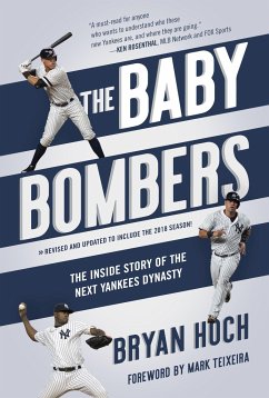 The Baby Bombers: The Inside Story of the Next Yankees Dynasty - Hoch, Bryan