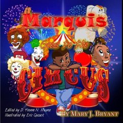 Marquis Goes to the Circus - Bryant, Mary J.