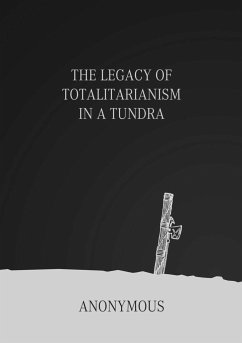 The Legacy of Totalitarianism in a Tundra - Anonymous