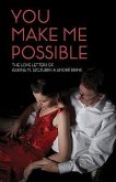 You Make Me Possible: The Love Letters of Karina M. Szczurek & André Brink
