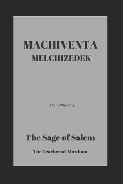 Machiventa Melchizedek: The Sage of Salem - Mayberry, Douglas