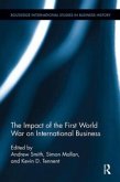 The Impact of the First World War on International Business The Impact of the First World War on International Business