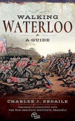 Walking Waterloo - Esdaile, Charles J.