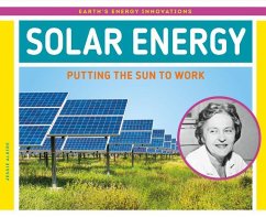 Solar Energy: Putting the Sun to Work - Alkire, Jessie