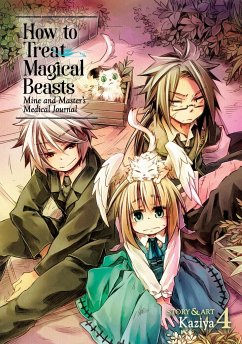 How to Treat Magical Beasts: Mine and Master's Medical Journal Vol. 4 - Kaziya