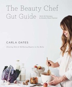 The Beauty Chef Gut Guide - Oates, Carla