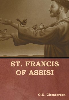 St. Francis of Assisi - Chesterton, G. K.