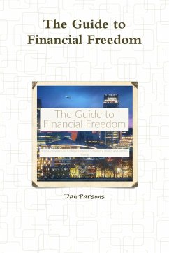 The Guide to Financial Freedom - Parsons, Dan