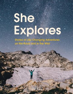 Cover She Explores: Stories of Life-Changing Adventures on the Road and in the Wild (Solo Travel Guides, Travel Essays, Women Hiking Books)