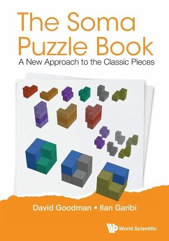 Soma Puzzle Book, The: A New Approach to the Classic Pieces - Goodman, David Hillel; Garibi, Ilan