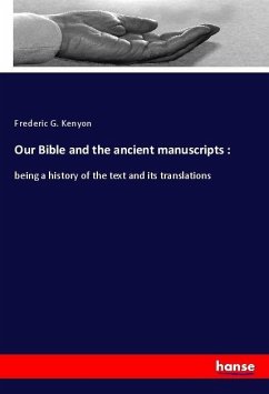 Our Bible and the ancient manuscripts :