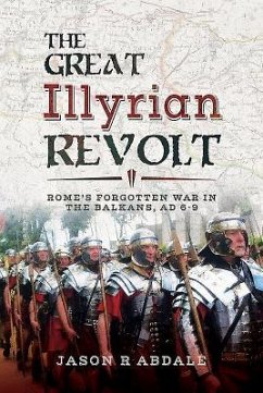 The Great Illyrian Revolt - Abdale, Jason R.