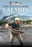 How to Catch More Salmon