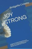 Joy Strong: God gives the gift of Sound Peace and Endless Joy. Christians Believe Trust and Receive Joy Despite their problems.