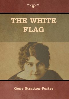 The White Flag - Stratton-Porter, Gene