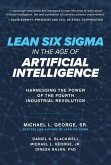 Lean Six SIGMA in the Age of Artificial Intelligence: Harnessing the Power of the Fourth Industrial Revolution