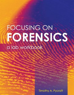 Focusing on Forensics - Pycraft, Timothy A.