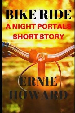 Bike Ride: A Night Portals short story - Howard, Ernie