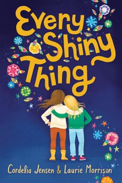 Every Shiny Thing - Jensen, Cordelia; Morrison, Laurie