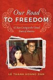 Our Road to Freedom: 42 Years Living in the United States of America Volume 1