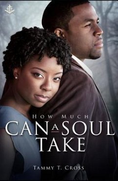 How Much Can a Soul Take - Cross, Tammy T.