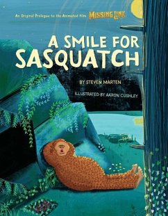 A Smile for Sasquatch: A Missing Link Story - Marten, Steven