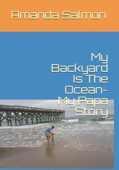 My Backyard Is The Ocean-My Papa Story - Salmon, Amanda Boone