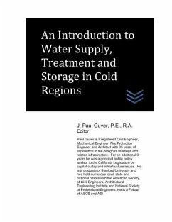 An Introduction to Water Supply, Treatment and Storage in Cold Regions - Guyer, J. Paul