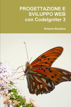Progettazione e Sviluppo Web con CodeIgniter 3 - Bandiera, Roberto