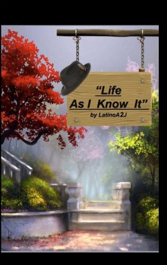 Life As I Know It - A2j, Nelson Marrero Aka