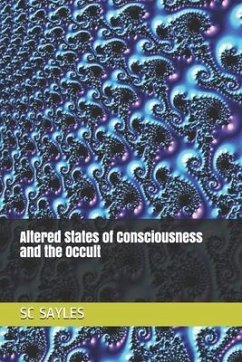 Altered States of Consciousness and the Occult - Sayles, Sc