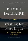 Waiting for First Light: My Ongoing Battle with Ptsd