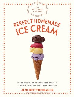 The Artisanal Kitchen: Perfect Homemade Ice Cream - Bauer, Jeni Britton