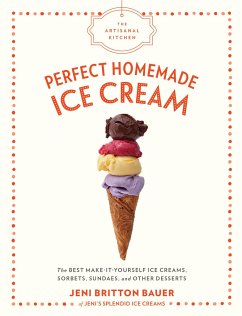 The Artisanal Kitchen: Perfect Homemade Ice Cream - Bauer, Jeni Britton