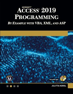 Microsoft Access 2019 Programming by Example with Vba, XML, and ASP - Korol, Julitta