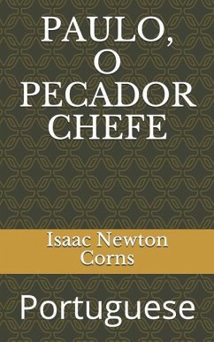 Paulo, o pecador chefe: Portuguese - Corns, Isaac Newton