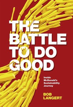 Battle to Do Good - Langert, Bob (Retired VP, CSR & Sustainability, McDonald's Corporati