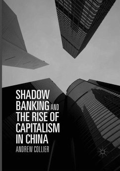 Shadow Banking and the Rise of Capitalism in China - Collier, Andrew