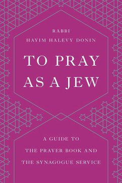 To Pray as a Jew - Donin, Hayim H