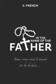 In the Name of the Father: Some vows aren't meant to be broken.
