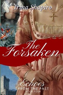 The Forsaken (Echoes from the Past Book 4) - Shapiro, Irina