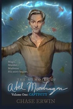 Memoirs of Abel Mondragon: Captivity - Erwin, Chase