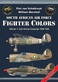 South African Air Force Fighter Colors: Volume 1 - East African Campaign 1940-1942