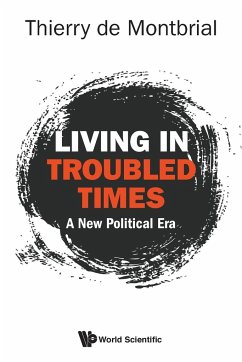 Living in Troubled Times: A New Political Era - Montbrial, Thierry de