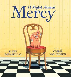A Piglet Named Mercy - DiCamillo, Kate