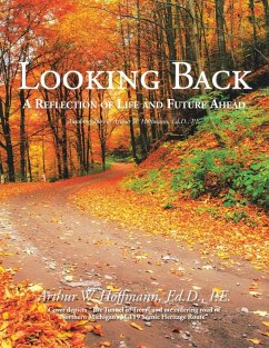 Looking Back - Hoffmann, Ed. D. P. E. Arthur W.