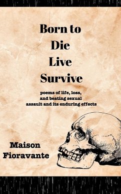 Born to Die, Live, Survive - Fioravante, Maison