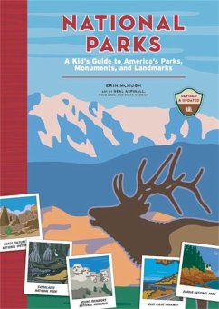 National Parks: A Kid's Guide to America's Parks, Monuments, and Landmarks - McHugh, Erin; Maebius, Brian
