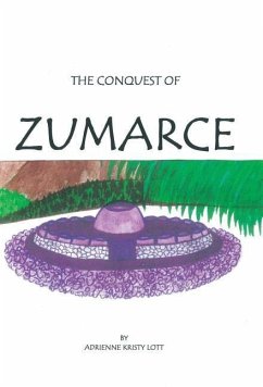 The Conquest of Zumarce - Lott, Adrienne Kristy