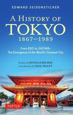 A History of Tokyo 1867-1989 - Seidensticker, Edward; Richie, Donald